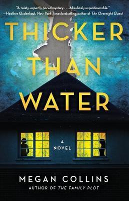 Thicker Than Water: A Novel - Megan Collins - cover