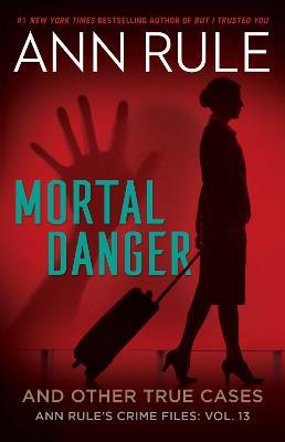 Mortal Danger - Ann Rule - cover