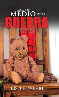 Los De En Medio De La Guerra - Edith Wu-Bi - cover