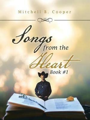 Songs from the Heart: Book #1 - Mitchell B Cooper - cover