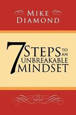 7 Steps to an Unbreakable Mindset