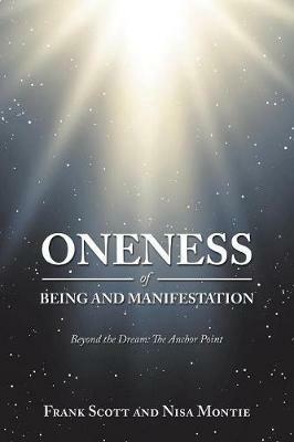 Oneness of Being and Manifestation: Beyond the Dream: the Anchor Point - Frank Scott,Nisa Montie - cover
