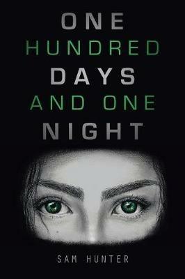 One Hundred Days and One Night - Sam Hunter - cover