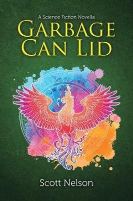 Garbage Can Lid - Scott Nelson - cover