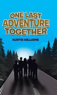 One Last Adventure Together - Kurtis Williams - cover