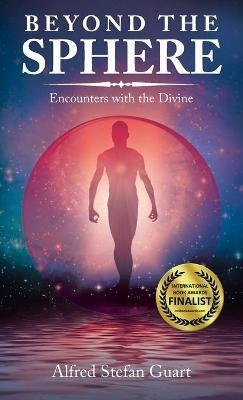 Beyond the Sphere: Encounters with the Divine - Alfred Stefan Guart - cover