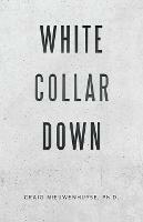 White Collar Down - Craig Nieuwenhuyse - cover