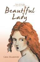 Beautiful Lady: Steps to Becoming a Strong Cancer Warrior - Geri Maroney - cover