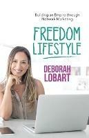 Freedom Lifestyle: Building an Empire Through Network Marketing