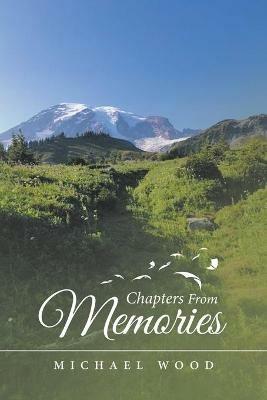 Chapters from Memories - Michael Wood - cover