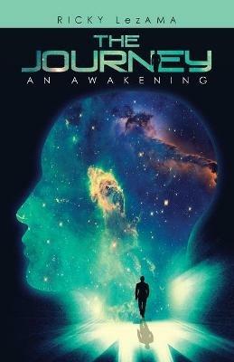 The Journey: An Awakening - Ricky Lezama - cover