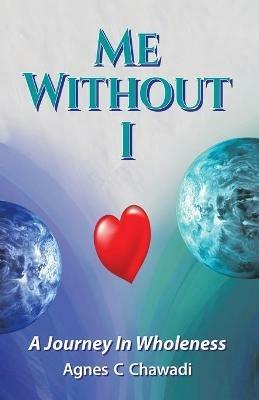 Me Without I - Agnes C Chawadi - cover