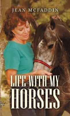 Life with My Horses - Jean McFaddin - cover