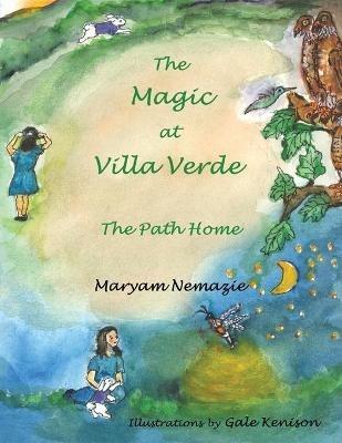 The Magic at Villa Verde: the Path Home - Maryam Nemazie - cover