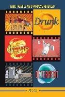 Drunk-Drive Deterrent: Mind Travels Amid Purpose Revealed - Jd R - cover