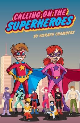 Calling On The Superheroes - Warren Chambers - cover