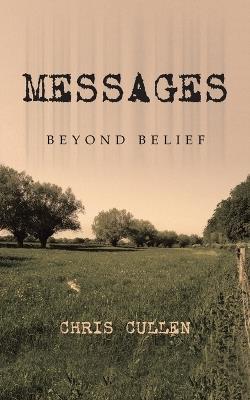 Messages: Beyond Belief - Chris Cullen - cover