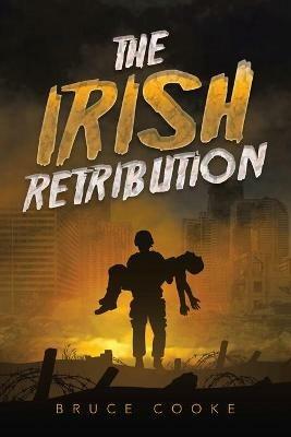 The Irish Retribution - Bruce Cooke - cover
