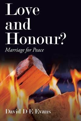 Love and Honour?: Marriage for Peace - David D E Evans - cover