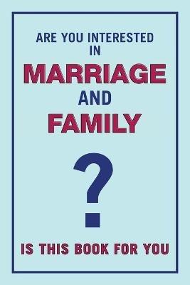 Are You Interested in Marriage and Family: Is This Book for You? - Suresh Chandra - cover