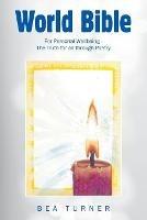 World Bible: For Personal Wellbeing - the Truth for All Through Poetry - Bea Turner - cover