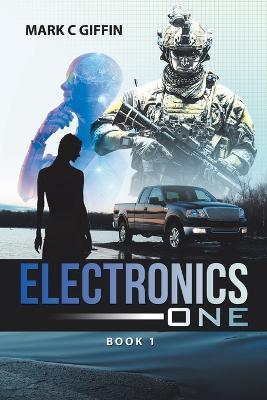 Electronics One: Book 1 - Mark C Giffin - cover
