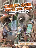 Curley Gum Visits The Park: Stories from Nutlidge
