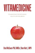 Vitamedicine: Foundations for Optimising Health and Wellbeing