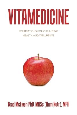 Vitamedicine: Foundations for Optimising Health and Wellbeing - Brad McEwen Mhsc (Hum Nutr) Mph - cover