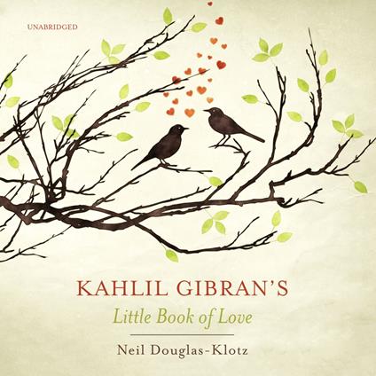 Kahlil Gibran’s Little Book of Love