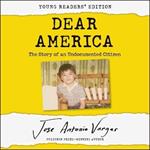 Dear America: The Story of an Undocumented Citizen
