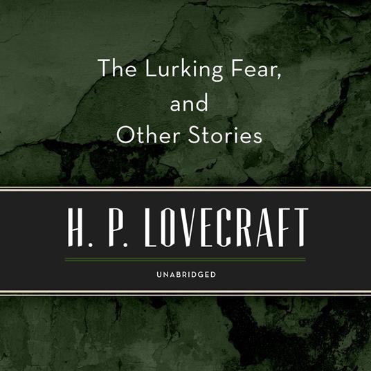 The Lurking Fear, and Other Stories