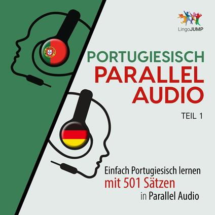 Italienisch Parallel Audio - Einfach Italienisch lernen mit 501 Sätzen in Parallel Audio - Teil 1