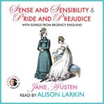 Sense and Sensibility and Pride and Prejudice with Songs from Regency England