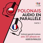 Polonais audio en parallèle - Facilement apprendre le polonais avec 501 phrases en audio en parallèle - Partie 1