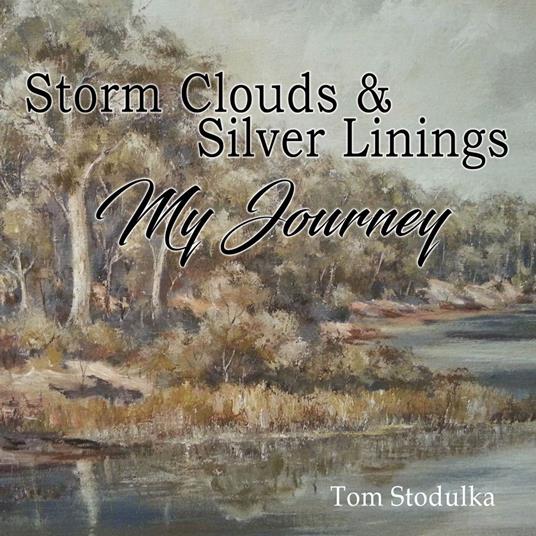 Storm Clouds & Silver Linings: My Journey