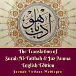 The Translation of Surah Al-Fatihah & Juz Amma English Edition