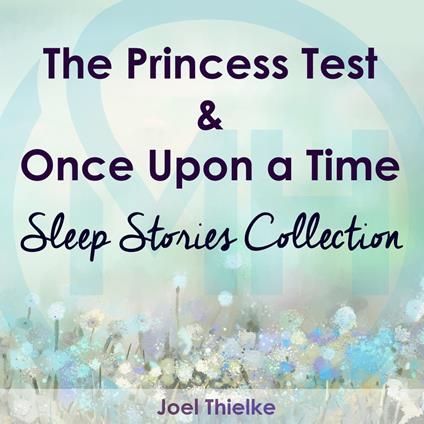 The Princess Test & Once Upon a Time - Sleep Stories Collection