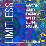 Limitless: Work and Dance with EDM Music