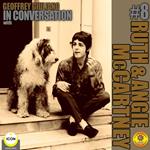 Geoffrey Giuliano In Conversation with Ruth and Angela McCartney, Volume 8