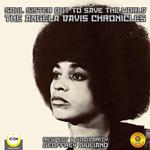 Soul Sister out to Save the World - the Angela Davis Chronicles