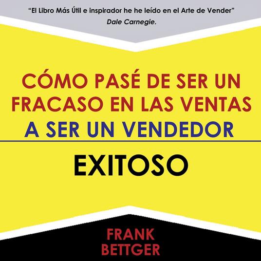 Como Pase De Ser Un Fracaso En Las Ventas - A Ser Un Vendedor - Exitoso