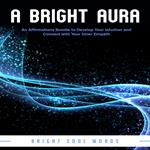 Bright Aura, A