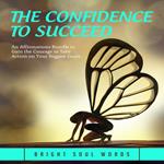 Confidence to Succeed, The
