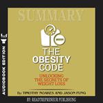 Summary of The Obesity Code: Unlocking the Secrets of Weight Loss by Dr. Jason Fung