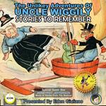 The Unlikely Adventures Of Uncle Wiggily - Stories To Remember