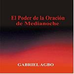 El Poder de la Oración de Medianoche
