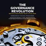 The Governance Revolution: What Every Board Member Needs to Know, NOW!