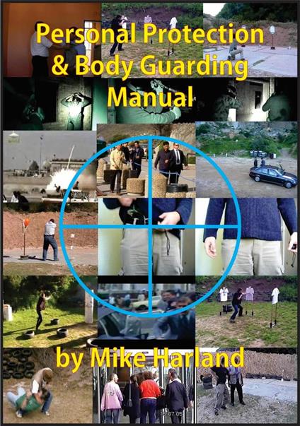 Personal Protection And Body Guarding Manual