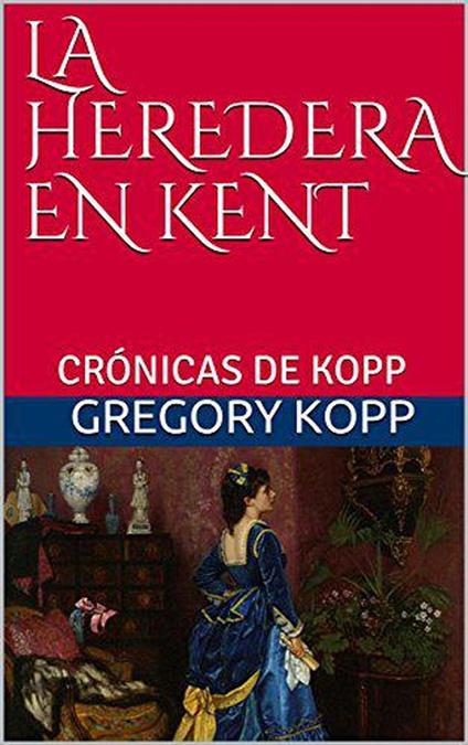 La Heredera en Kent